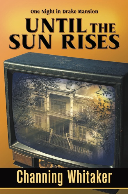 Until the Sun Rises: One Night in Drake Mansion